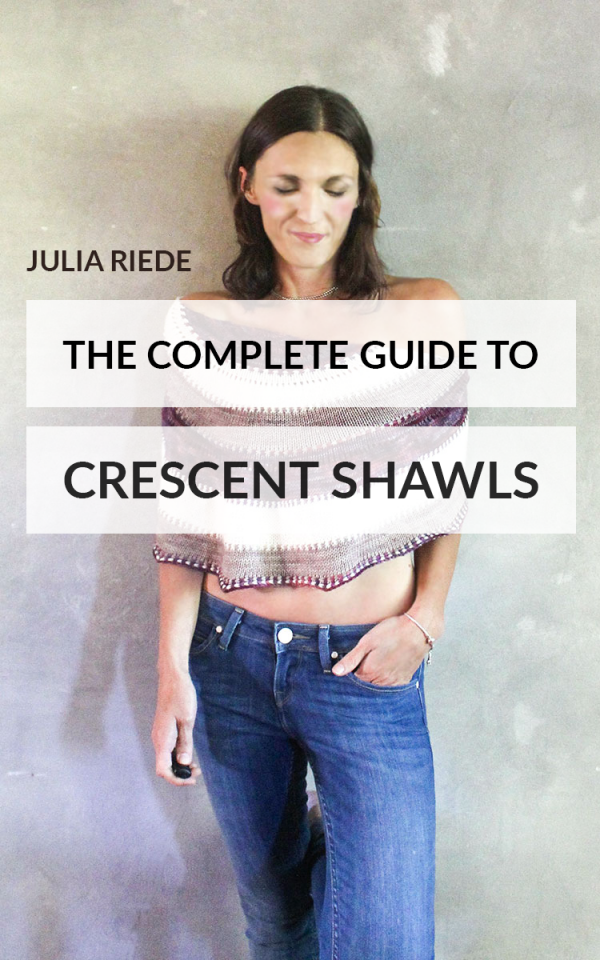 The Complete Guide to Crescent Shawls